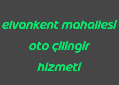 elvankent oto cilingir